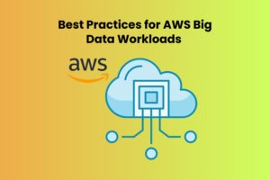 AWS Big Data Workloads